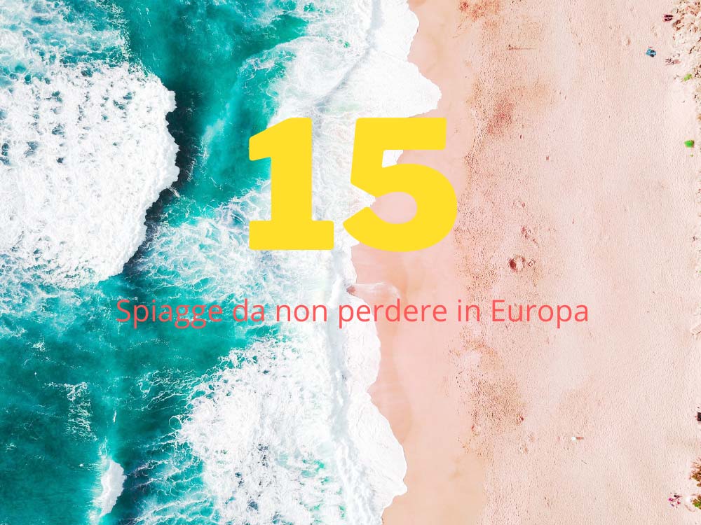 15 spiagge paradisiache da vedere in Europa