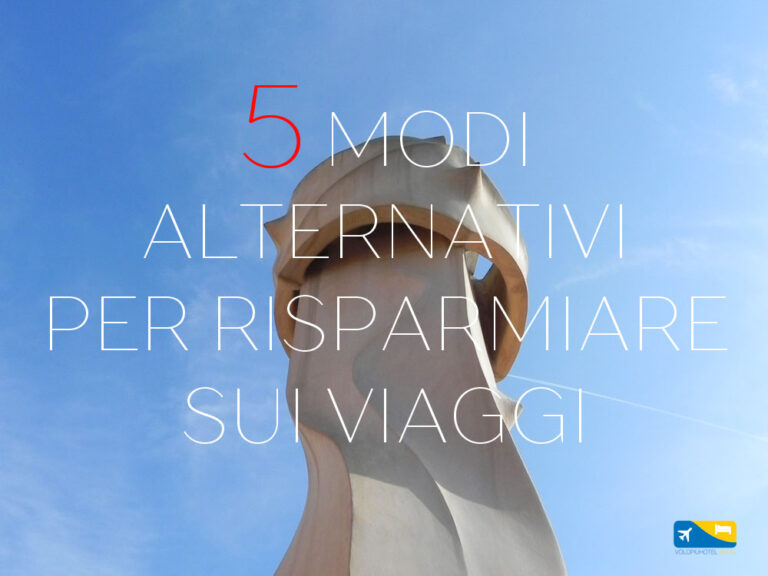 5 modi alternativi per risparmiare sui viaggi