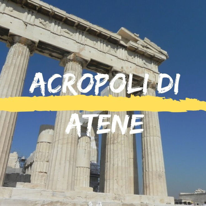 Acropoli di Atene orari prezzi e info utili
