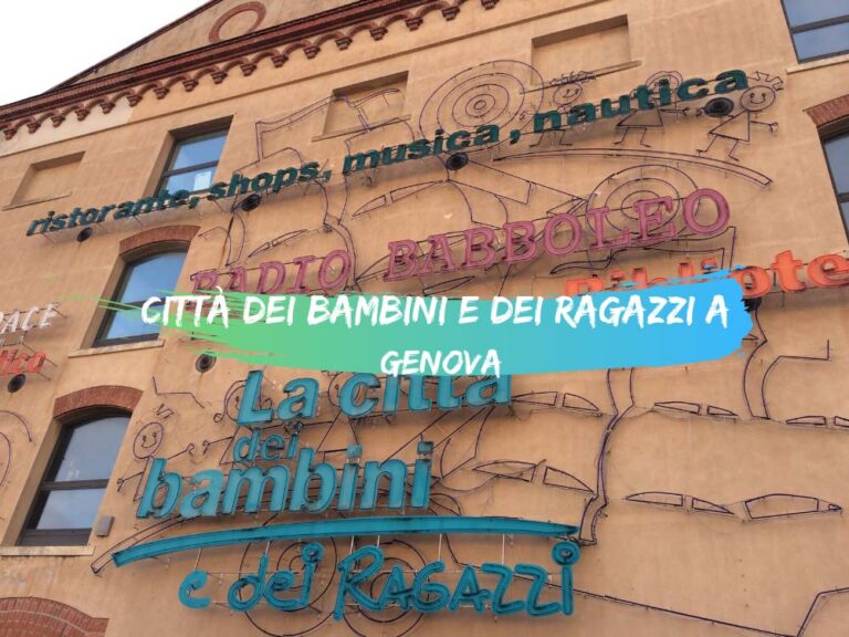 Città dei Bambini e dei Ragazzi a Genova orari e prezzi