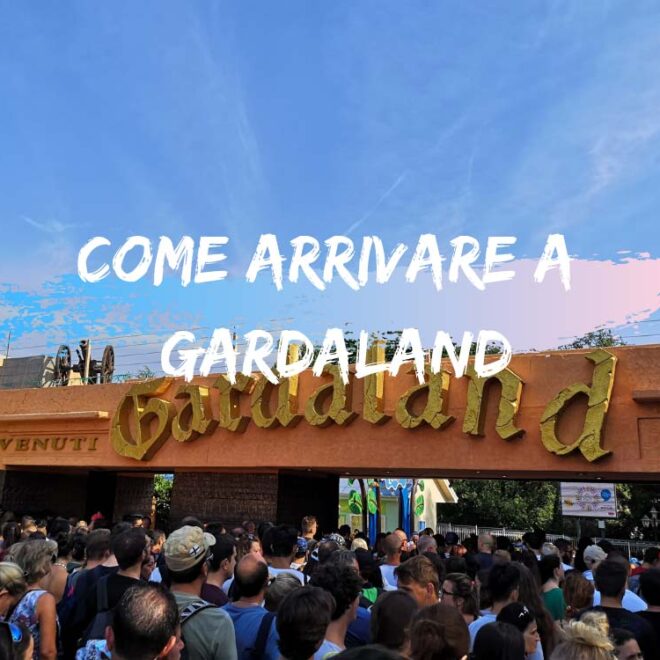 Come arrivare a Gardaland