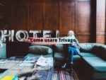Come usare Trivago per la ricerca di hotel