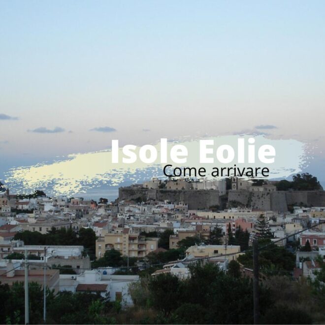 Come arrivare alle isole Eolie mini guida