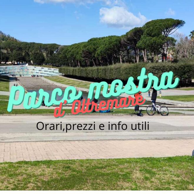 Parco Mostra d’Oltremare a Napoli orari e prezzi