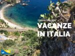 Vacanze in Italia: alcuni consigli dove andare