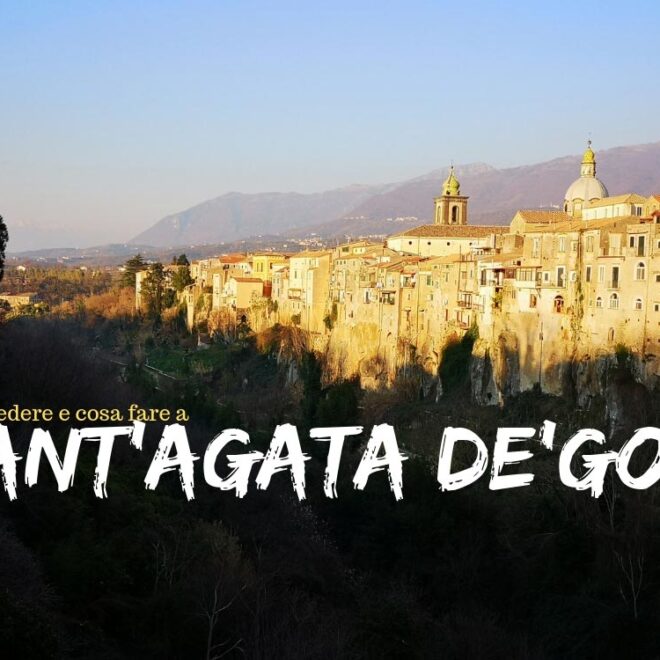Sant’Agata de’ Goti cosa vedere e info utili per visitarla