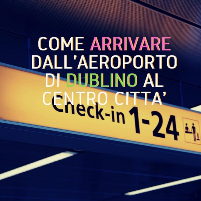 Come arrivare dall’aeroporto di Dublino al centro città