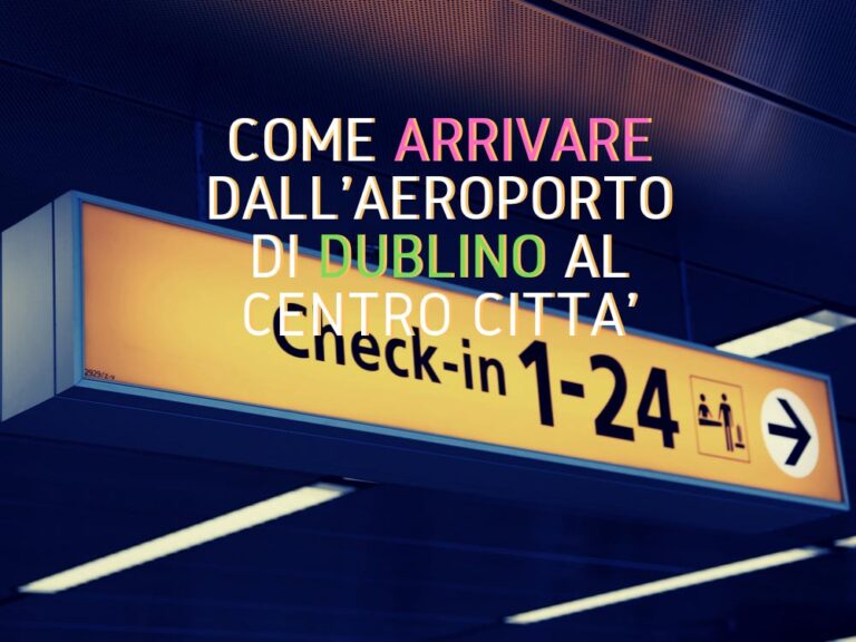 Come arrivare dall’aeroporto di Dublino al centro città
