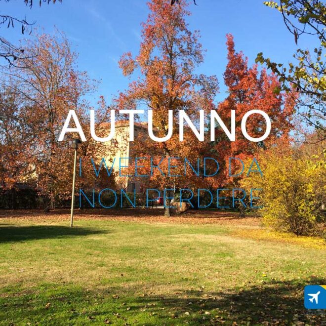 Weekend da non perdere in Autunno