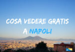 Cosa vedere gratis a Napoli
