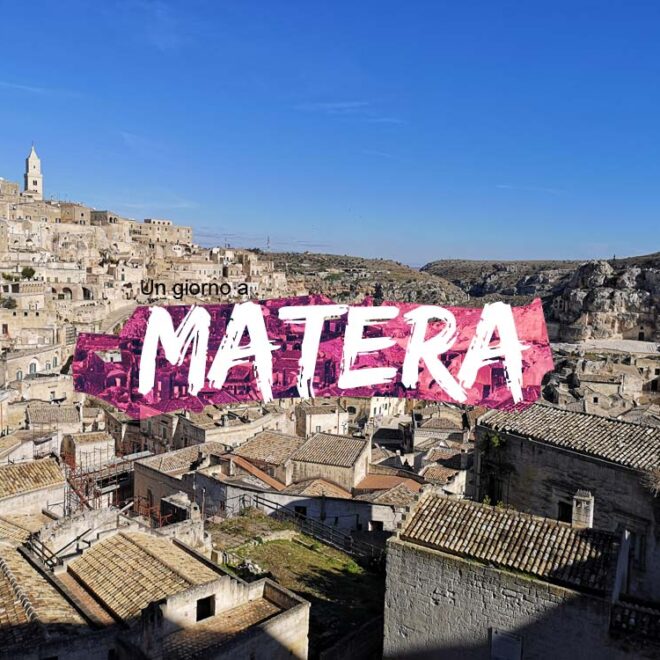 Cosa vedere a Matera in un giorno