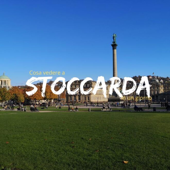 Cosa vedere a Stoccarda in un giorno la mia esperienza
