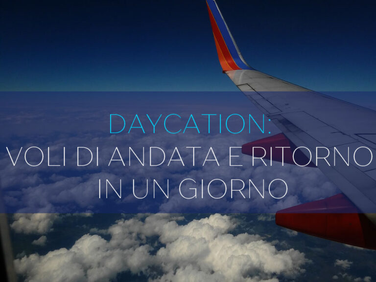 Voli di andata e ritorno in un giorno: Daycation