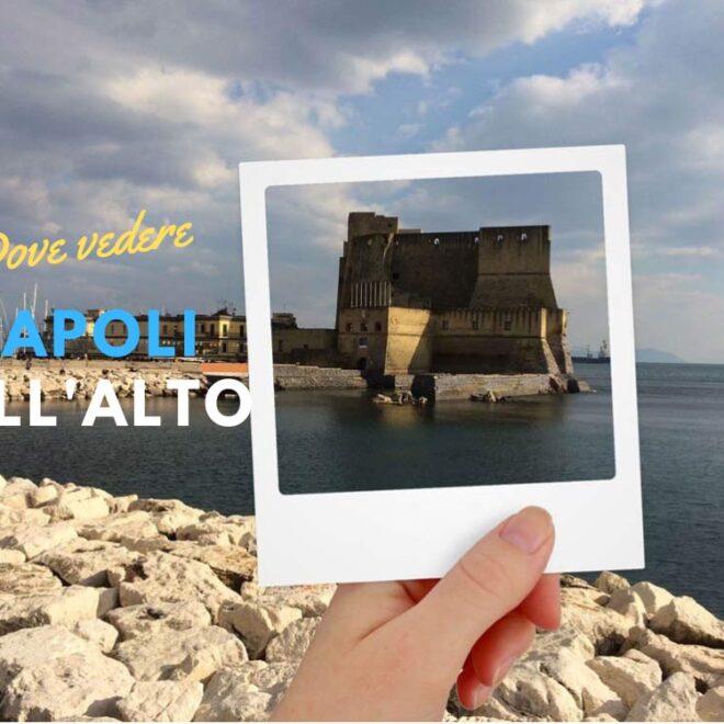 Dove vedere Napoli dall’alto