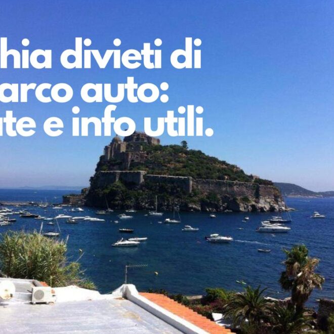 Divieto di sbarco auto ad Ischia 2025 : Date e info utili