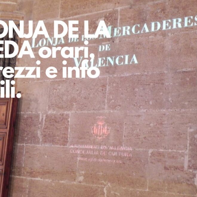 Lonja de la Seda a Valencia orari e prezzi