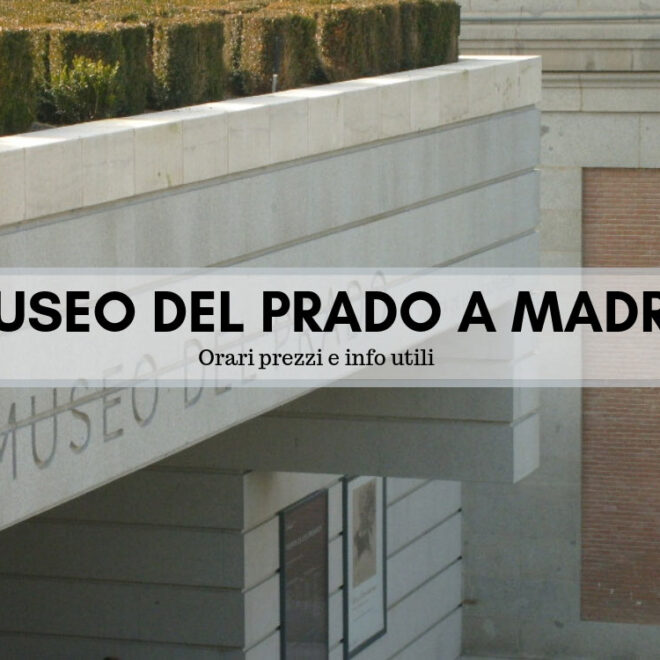 Museo del Prado a Madrid orari prezzi e info