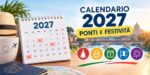 Calendario2027: ponti, festività e come ottenere più giorni di ferie