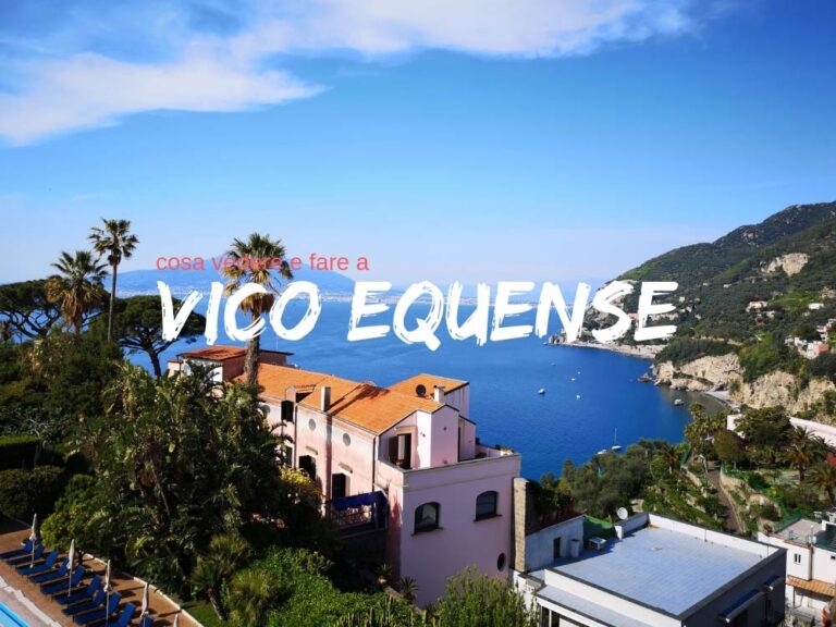 Vico Equense cosa fare e vedere nel cuore della costiera