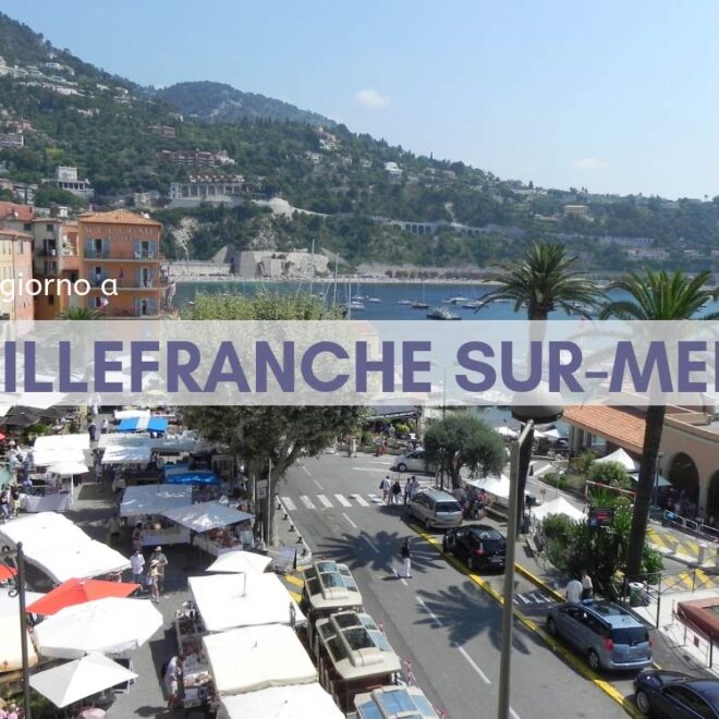 Un giorno a Villefranche-sur-Mer la mia esperienza